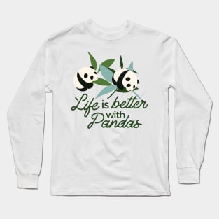 Life is Better with the Panda Long Sleeve T-Shirt